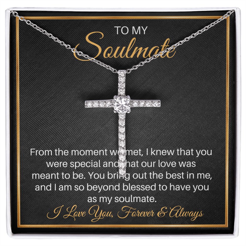 To My Soulmate - Our Love Was Meant To Be - CZ Cross Necklace