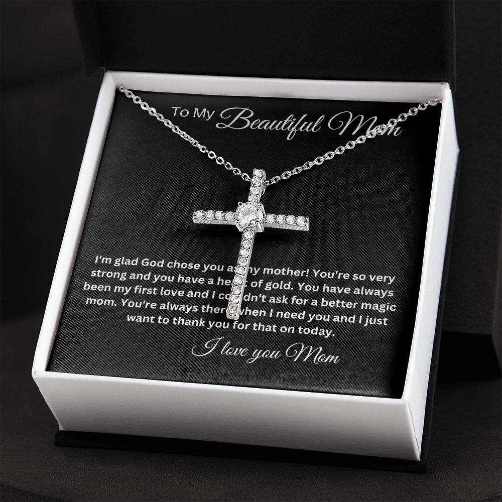 My Beautiful Mom - I'm Glad God Chose You - CZ Cross Necklace