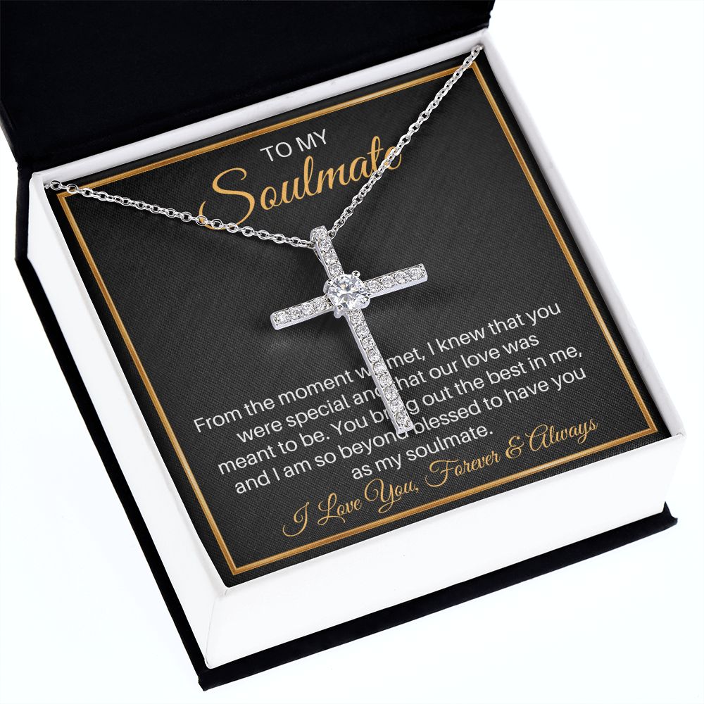 To My Soulmate - Our Love Was Meant To Be - CZ Cross Necklace