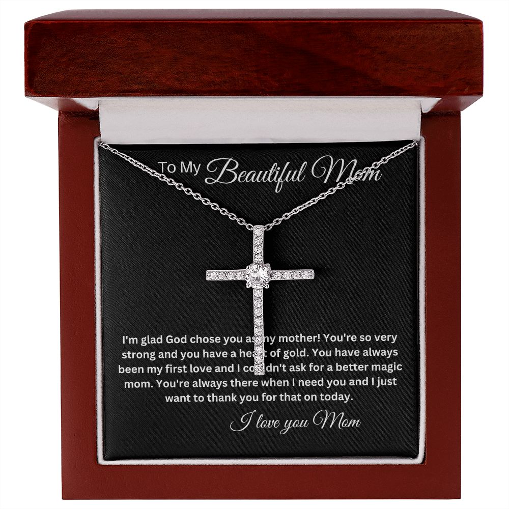 My Beautiful Mom - I'm Glad God Chose You - CZ Cross Necklace