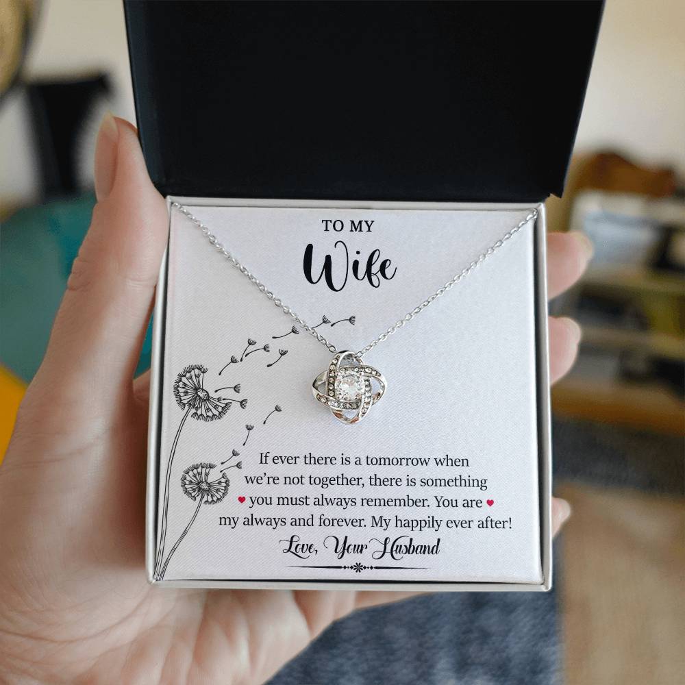 To My Wife-My Happily Ever After- Love Knot Necklace