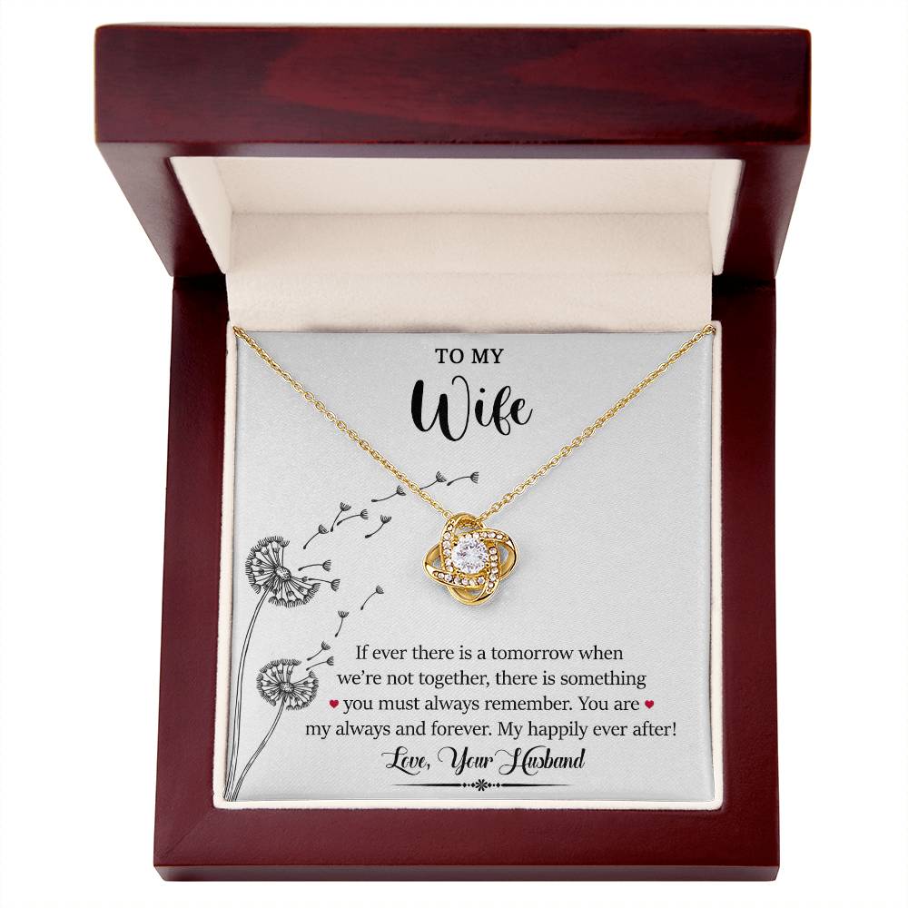 To My Wife-My Happily Ever After- Love Knot Necklace