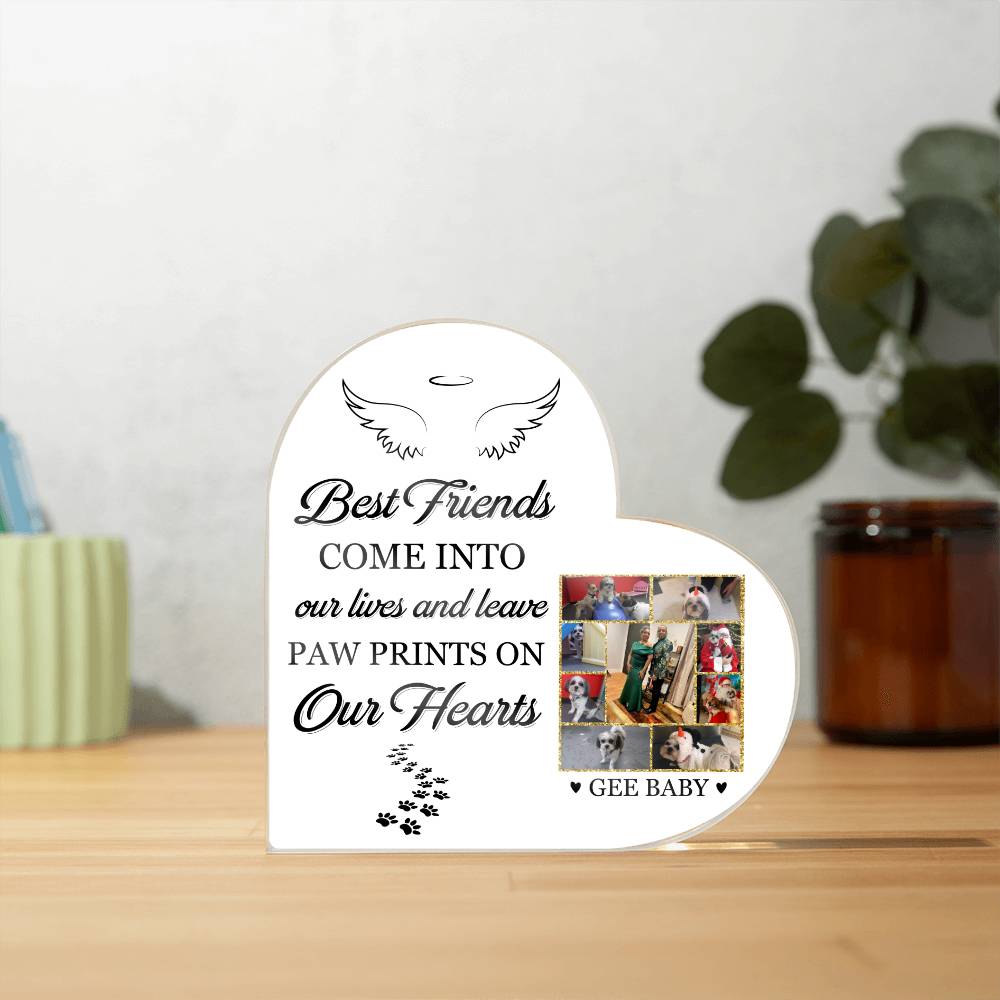 Best Friends Leave Paw Prints - Acrylic Heart Plaque - Pet Memorial