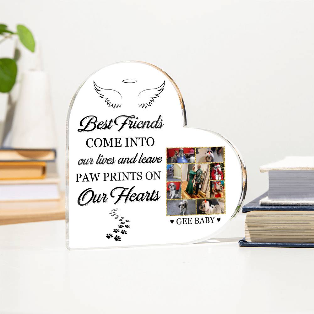 Best Friends Leave Paw Prints - Acrylic Heart Plaque - Pet Memorial