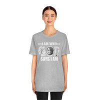 Load image into Gallery viewer, I Am Who GOD Says I Am Customizable Unisex Jersey Short Sleeve Tee
