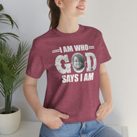 Load image into Gallery viewer, I Am Who GOD Says I Am Customizable Unisex Jersey Short Sleeve Tee
