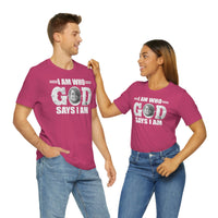 Load image into Gallery viewer, I Am Who GOD Says I Am Customizable Unisex Jersey Short Sleeve Tee
