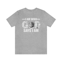 Load image into Gallery viewer, I Am Who GOD Says I Am Customizable Unisex Jersey Short Sleeve Tee
