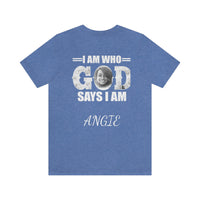 Load image into Gallery viewer, I Am Who GOD Says I Am Customizable Unisex Jersey Short Sleeve Tee
