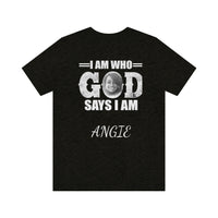 Load image into Gallery viewer, I Am Who GOD Says I Am Customizable Unisex Jersey Short Sleeve Tee
