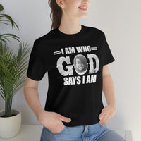 Load image into Gallery viewer, I Am Who GOD Says I Am Customizable Unisex Jersey Short Sleeve Tee

