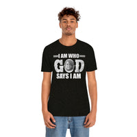 Load image into Gallery viewer, I Am Who GOD Says I Am Customizable Unisex Jersey Short Sleeve Tee

