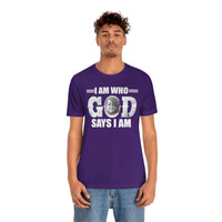 Load image into Gallery viewer, I Am Who GOD Says I Am Customizable Unisex Jersey Short Sleeve Tee

