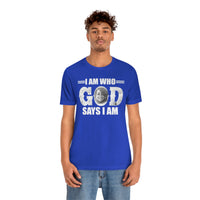 Load image into Gallery viewer, I Am Who GOD Says I Am Customizable Unisex Jersey Short Sleeve Tee
