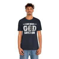 Load image into Gallery viewer, I Am Who GOD Says I Am Customizable Unisex Jersey Short Sleeve Tee
