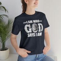 Load image into Gallery viewer, I Am Who GOD Says I Am Customizable Unisex Jersey Short Sleeve Tee
