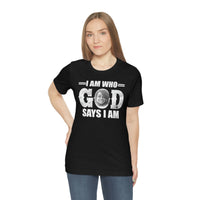 Load image into Gallery viewer, I Am Who GOD Says I Am Customizable Unisex Jersey Short Sleeve Tee
