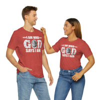Load image into Gallery viewer, I Am Who GOD Says I Am Customizable Unisex Jersey Short Sleeve Tee
