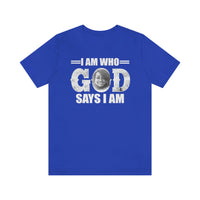 Load image into Gallery viewer, I Am Who GOD Says I Am Customizable Unisex Jersey Short Sleeve Tee
