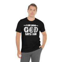 Load image into Gallery viewer, I Am Who GOD Says I Am Customizable Unisex Jersey Short Sleeve Tee
