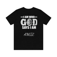 Load image into Gallery viewer, I Am Who GOD Says I Am Customizable Unisex Jersey Short Sleeve Tee
