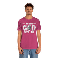 Load image into Gallery viewer, I Am Who GOD Says I Am Customizable Unisex Jersey Short Sleeve Tee
