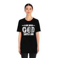 Load image into Gallery viewer, I Am Who GOD Says I Am Customizable Unisex Jersey Short Sleeve Tee
