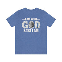 Load image into Gallery viewer, I Am Who GOD Says I Am Customizable Unisex Jersey Short Sleeve Tee
