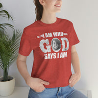 Load image into Gallery viewer, I Am Who GOD Says I Am Customizable Unisex Jersey Short Sleeve Tee
