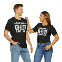 Load image into Gallery viewer, I Am Who GOD Says I Am Customizable Unisex Jersey Short Sleeve Tee
