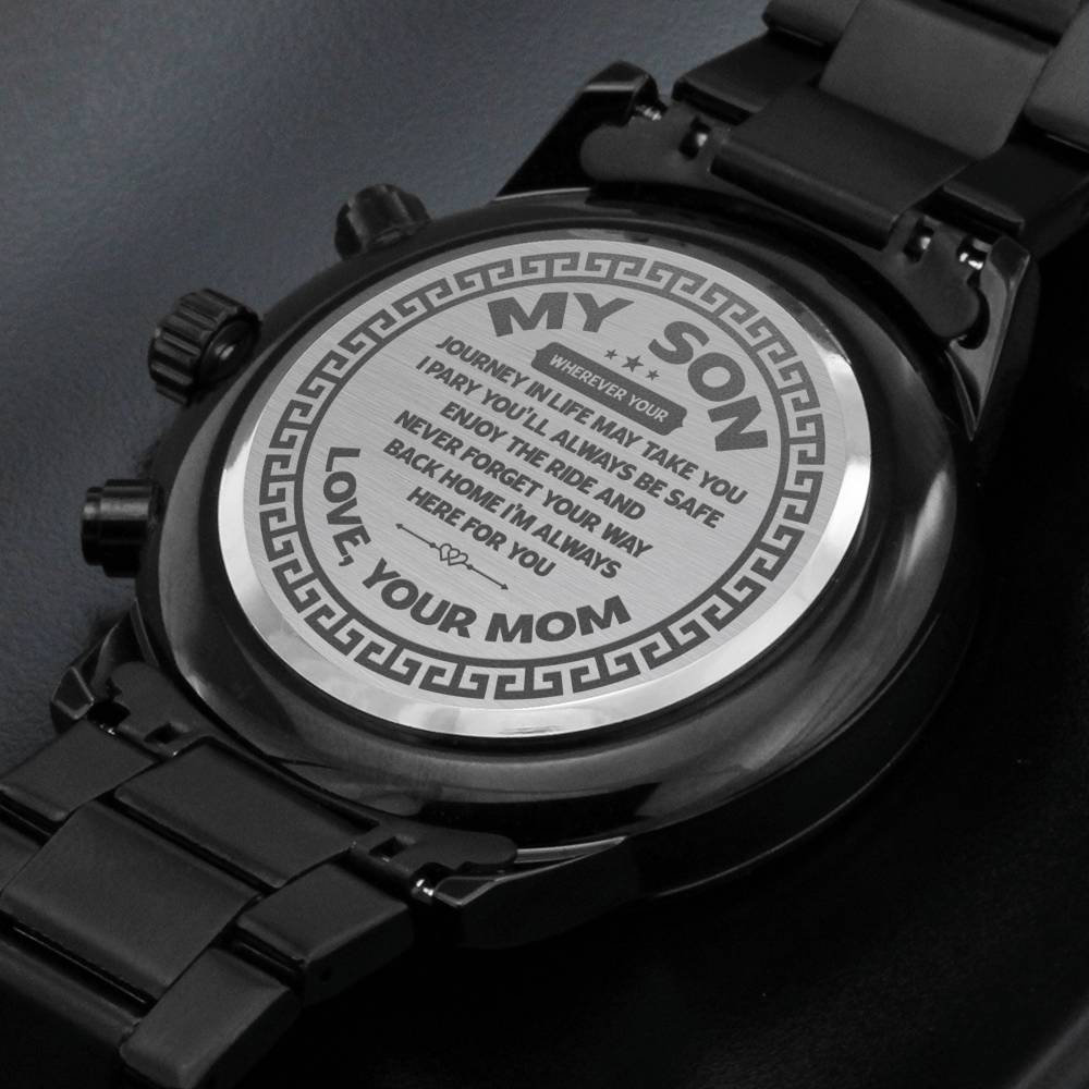 Never Forget Your Way Back Home-Gift for Son-Gift From Mom-Engraved Black Chronograph Watch