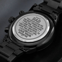 Load image into Gallery viewer, To My Dad | The Best Things | Gift to Dad from Daughter | Engraved Black Chronograph Watch
