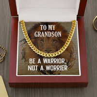 Load image into Gallery viewer, CUBAN LINK CHAIN, TO MY GRANDSON-BE A WARRIOR
