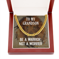 Load image into Gallery viewer, CUBAN LINK CHAIN, TO MY GRANDSON-BE A WARRIOR
