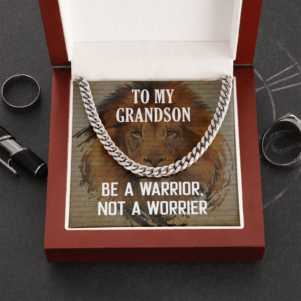 CUBAN LINK CHAIN, TO MY GRANDSON-BE A WARRIOR