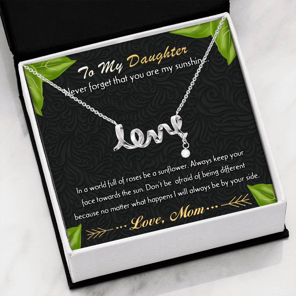 To My Daughter, Never Forget That You Are My Sunshine