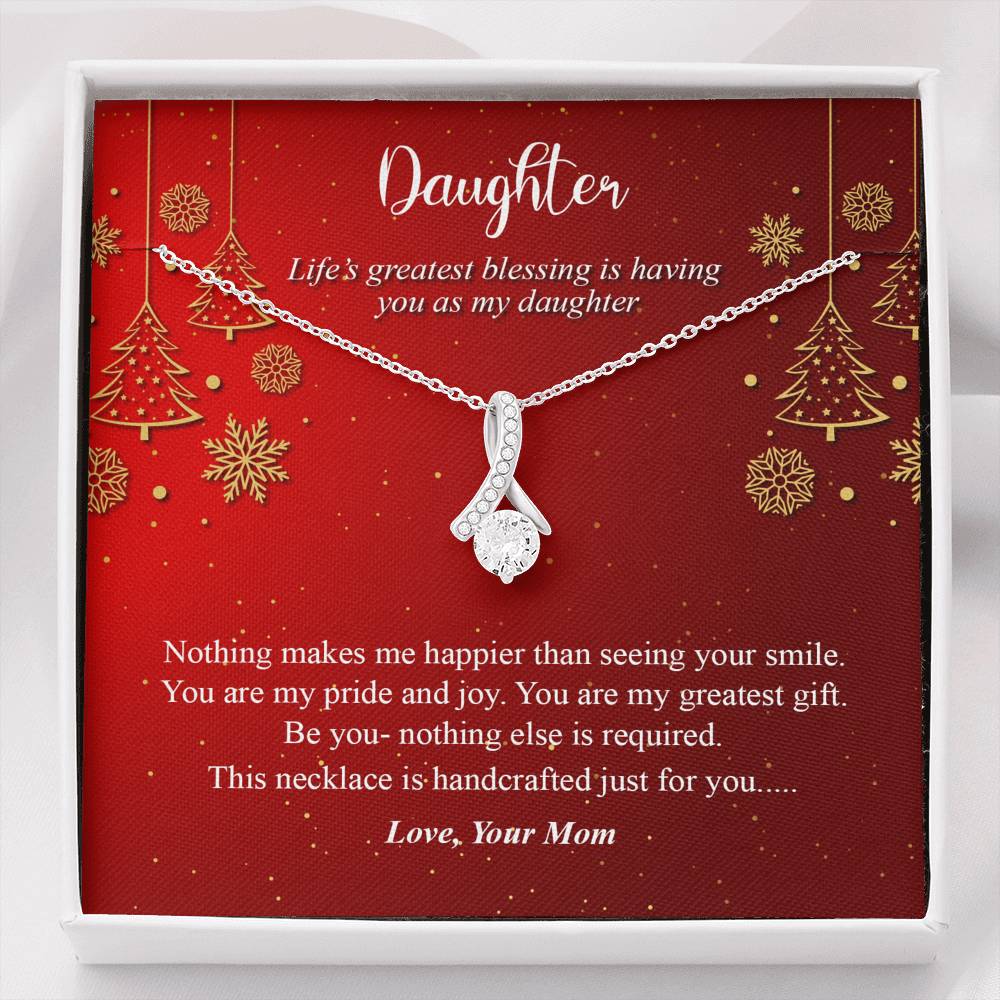 Life's Greatest Blessing Is Having You As My Daughter