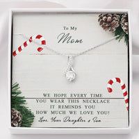 Load image into Gallery viewer, We Hope Every Time You Wear This Necklace It Reminds You How Much We Love You!
