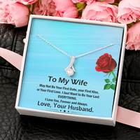 Load image into Gallery viewer, I May Not Be Your First Date, Kiss or Love. but I Want to Be Your Last Everything.
