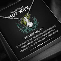 Load image into Gallery viewer, To My Reely Hot Wife You Are Mighty Your Vision, Spirit And Passion Make Incredible Things Happen
