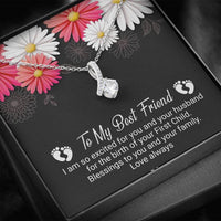 Load image into Gallery viewer, To My Best Friend-Your First Child | Dainty Crystal Necklace | Alluring Beauty necklace | Gift for Expectant Mother |
