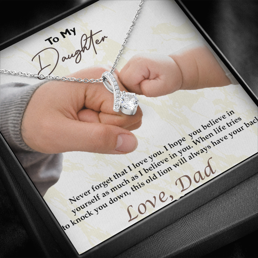 To My Daughter Never Forget That I Love You I Hope You Believe in Yourself
