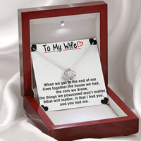 Load image into Gallery viewer, Love Knot Necklace, To My Wife I Had You
