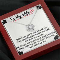 Load image into Gallery viewer, Love Knot Necklace, To My Wife I Had You
