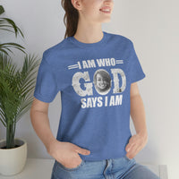 Load image into Gallery viewer, I Am Who GOD Says I Am Customizable Unisex Jersey Short Sleeve Tee
