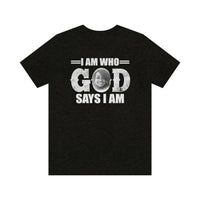 Load image into Gallery viewer, I Am Who GOD Says I Am Customizable Unisex Jersey Short Sleeve Tee
