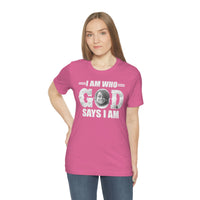 Load image into Gallery viewer, I Am Who GOD Says I Am Customizable Unisex Jersey Short Sleeve Tee
